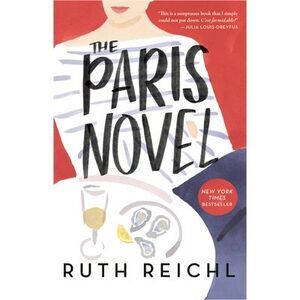 The Paris Novel -- Ruth Reichl